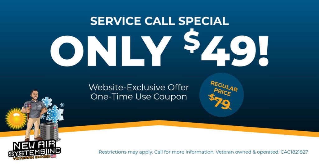 New Air Systems' HVAC service call special for only $49. Call 352-206-298 for details.